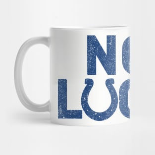 No Luck Mug